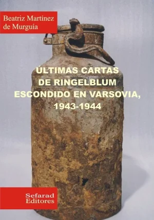 Ultimas cartas de Ringelblum escondido en Varsovia, 1943-1944