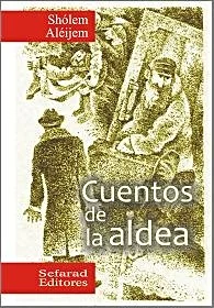 Cuentos de la aldea, por Shólem Aléijem