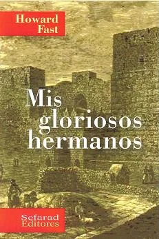 Mis gloriosos hermanos